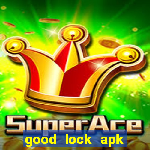 good lock apk android 13